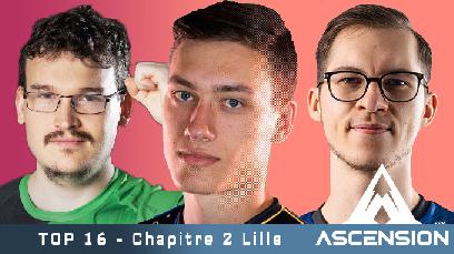 Ascension : Liste des 16 joueurs qualifiés pour l'étape 2 à Lille