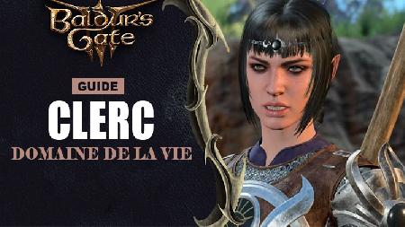 Baldur's Gate 3 : Le meilleur build pour la classe Clerc