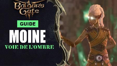 Baldur's Gate 3 : Le meilleur build pour la classe Moine