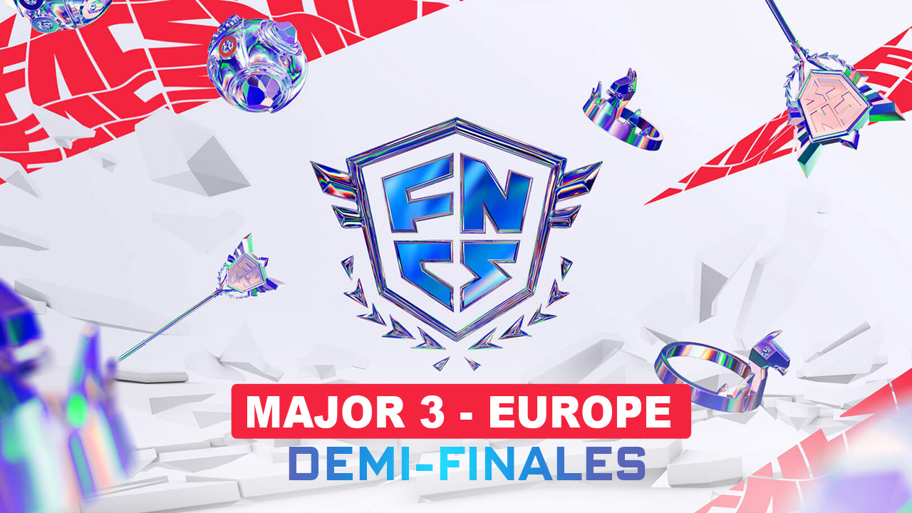 FNCS 2024 Major 3 : Infos, Format & Résultats des demi-finales