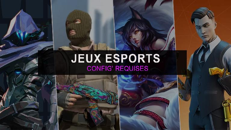 Jeux esports : Quelles configurations minimales pour jouer sur PC 
