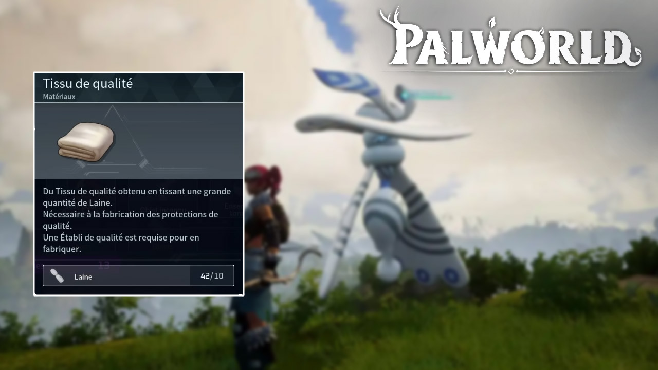 Palworld : Comment obtenir du tissu de qualité
