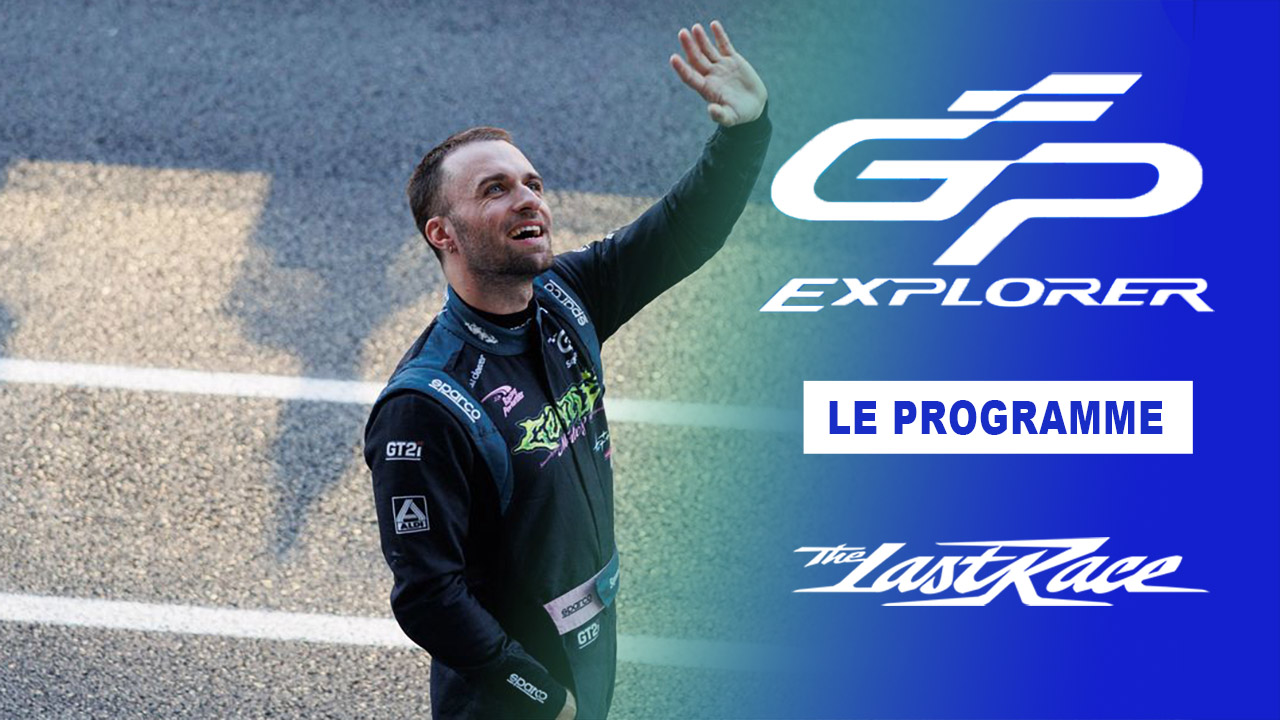 GP Explorer 3 : Le programme complet de « The Last Race » (courses et concerts)