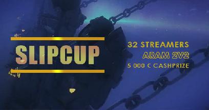 SlipCup : Le tournoi sur LoL en Aram 2v2 avec 32 streamers
