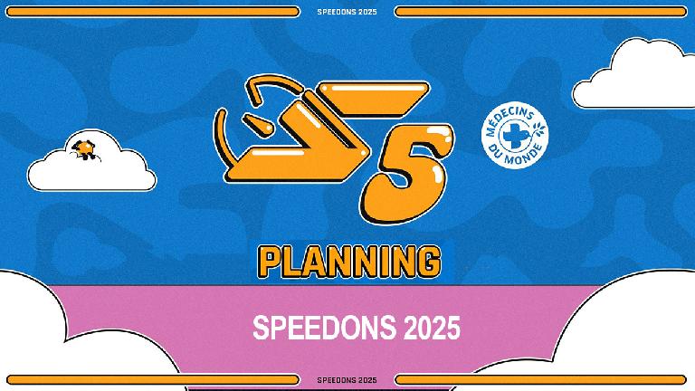 SpeeDons 2025 : le Planning et Programme complet
