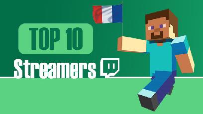 Top 10 des streamers Minecraft francophones sur Twitch