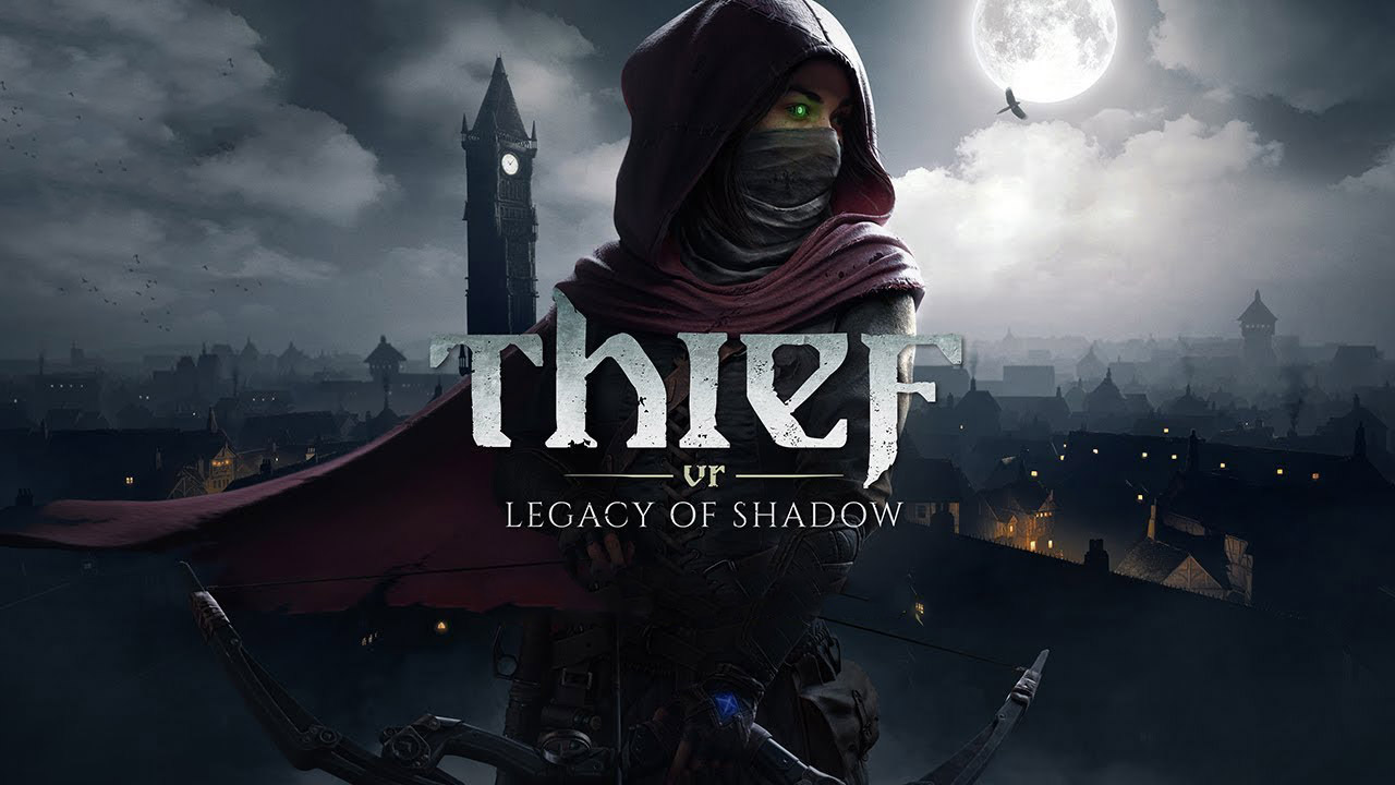 Thief VR: Legacy of Shadow