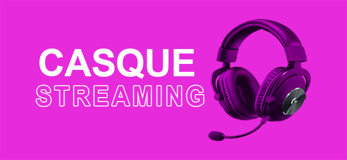 Quel casque gaming choisir pour être streamer ?