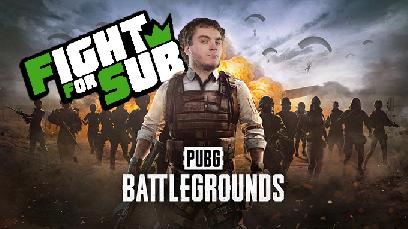 Fight For Sub #15 Le tournoi entre streamers sur PUBG