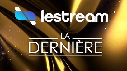 La dernière émission de la WebTV LeStream avant sa fermeture définitive
