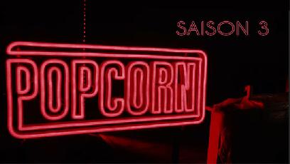 Popcorn fait sa rentrée pour la saison 3 de l'émission