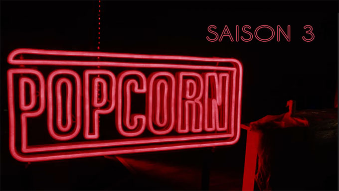 Popcorn fait sa rentrée pour la saison 3 
