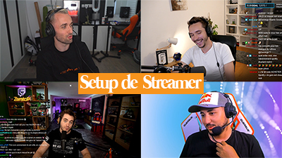 Setup de streamer : Les meilleurs Setups des streamers Twitch