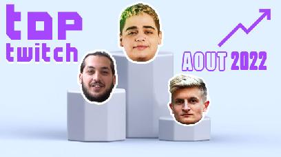 Top des chaines Twitch francophones en Août 2022