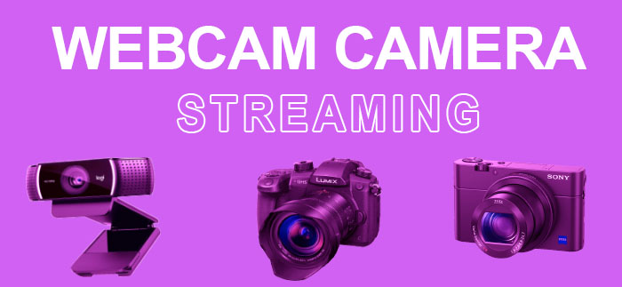 Quel Webcam ou caméra choisir pour le streaming sur Twitch ?